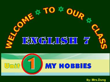 Bài giảng Tiếng anh Lớp 7 - Unit 1: My hobbies - Lesson 4: Communication