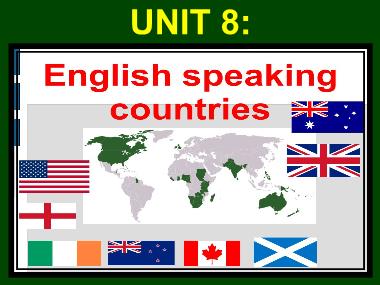 Bài giảng Tiếng anh Lớp 8 - Unit 1: English speaking countries - Lesson 1: Getting started