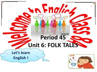 Bài giảng Tiếng anh Lớp 8 - Unit 6: Folk tales - Lesson 5: Skills 1 - Năm học 2017-2018