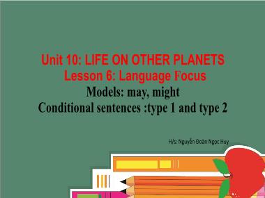 Bài giảng Tiếng anh Lớp 9 - Unit 10, Lesson 6: Life on other planets - Nguyễn Đoàn Ngọc Huy