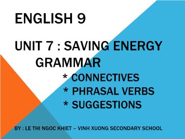 Bài giảng Tiếng anh Lớp 9 - Unit 7, Lesson 1: Saving energy - Le Thi Ngoc Khiet