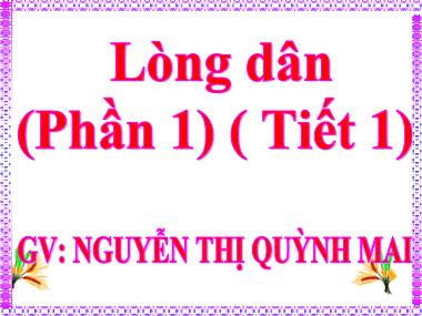 Bài giảng Tiếng việt Lớp 5 - Tập đọc: Lòng dân (Tiết 1) - Nguyễn Thị Quỳnh Mai