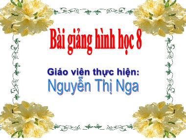 Bài giảng Toán hình Lớp 8 - Tiết 19: Hình thoi - Nguyễn Thị Nga