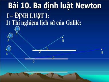 Bài giảng Vật lí Lớp 10 - Bài 10: Ba định luật Newton