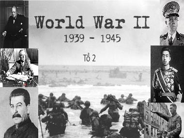 Bài thuyết trình Lịch sử Lớp 11 - Bài 17: Chiến tranh thế giới thứ hai 1939-1945