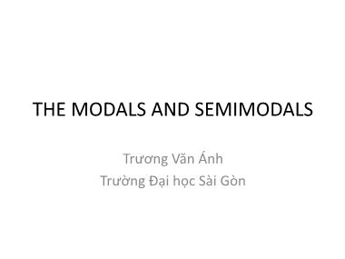 The modals and semimodals - Trương Văn Ánh