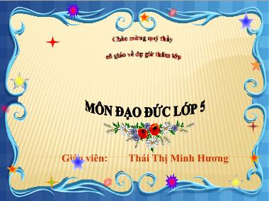 Bài giảng Đạo đức Lớp 5 - Bài 10: Ủy ban nhân dân xã (phường) em - Thái Thị Minh Hương