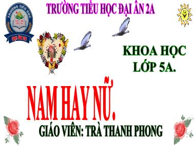 Bài giảng Khoa học Lớp 5 - Bài 23: Nam hay nữ - Trà Thanh Phong