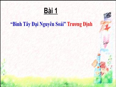 Bài giảng Lịch sử Khối 5 - Bài 1: “Bình Tây Đại nguyên soái” Trương Định