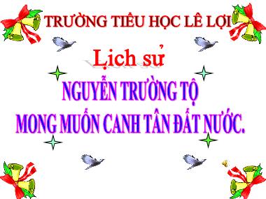 Bài giảng Lịch sử Lớp 5 - Bài 2: Nguyễn Trường Tộ mong muốn canh tân đất nước - Trường Tiểu học Lê Lợi