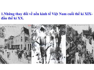 Bài giảng Lịch sử Lớp 5 - Bài 4: Xã hội Việt Nam cuối thế kỉ XIX Đầu thế kỉ XX