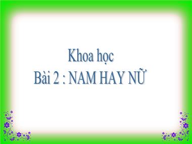 Bài giảng môn Khoa học Lớp 5 - Bài 23: Nam hay nữ