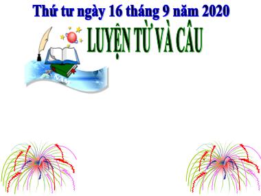 Bài giảng môn Tiếng việt Lớp 5 - Tiết 3 Luyện từ và câu: Mở rộng vốn từ Tổ quốc