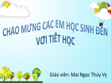 Bài giảng môn Toán Lớp 4 - Dãy số tự nhiên - Mai Ngọc Thúy Vy