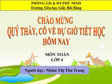 Bài giảng môn Toán Lớp 4 - So sánh hai phân số khác mẫu số - Nhâm Thị Thu Trang