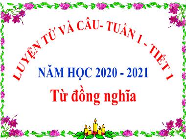 Bài giảng Tiếng việt 5 - Luyện từ và câu: Từ đồng nghĩa - Cao Thị Thu Hường