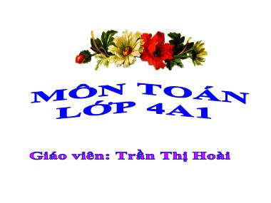 Bài giảng Toán Khối 4 - Biểu thức có chứa một chữ - Trần Thị Hoài