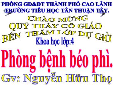 Bài giảng Khoa học Lớp 4 - Phòng bệnh béo phì - Nguyễn Hữu Thọ