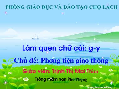 Bài giảng Phát triển nhận thức - Làm quen chữ cái: g-y, Chủ đề: Phương tiện giao thông - Trịnh Thị Mai Trâm