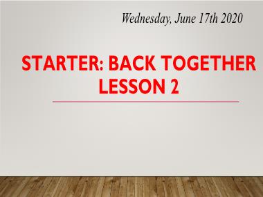 Bài giảng Tiếng anh Lớp 2 - Starter: Back together