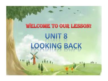 Bài giảng Tiếng anh Lớp 6 - Unit 8: Looking back