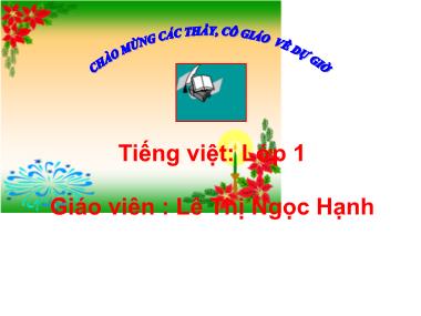 Bài giảng Tiếng Việt Lớp 1 - Bài 18: Học vần kh-m - Lê Thị Ngọc Hạnh