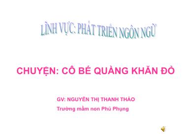 Bài giảng Tiếng Việt Lớp 1 - Kể chuyện: Cô bé quàng khăn đỏ - Nguyễn Thị Thanh Thảo