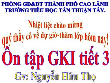 Bài giảng Tiếng Việt Lớp 4 - Kể chuyện: Ôn tập giữa học kì I (Tiết 3) - Nguyễn Hữu Thọ