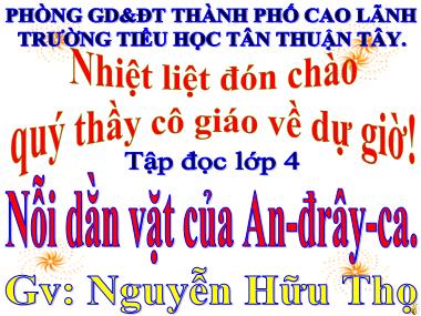 Bài giảng Tiếng Việt Lớp 4 - Tập đọc: Nỗi dằn vặt của An-đrây-ca - Nguyễn Hữu Thọ