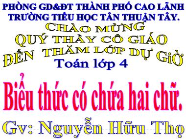 Bài giảng Toán Lớp 4 - Biểu thức có chứa hai chữ - Nguyễn Hữu Thọ