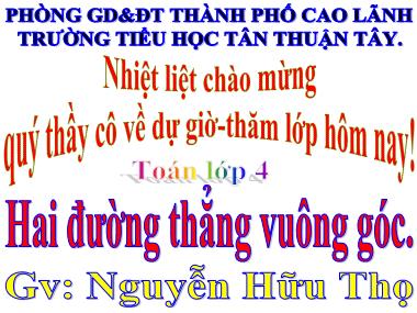 Bài giảng Toán Lớp 4 - Hai đường thẳng vuông góc - Nguyễn Hữu Thọ