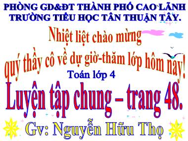 Bài giảng Toán Lớp 4 - Luyện tập chung (Trang 48) - Nguyễn Hữu Thọ