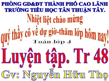 Bài giảng Toán Lớp 4 - Luyện tập (Trang 48) - Nguyễn Hữu Thọ