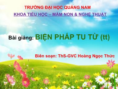 Bài giảng Ngữ văn - Biện pháp tu từ (Tiếp theo) - Hoàng Ngọc Thức