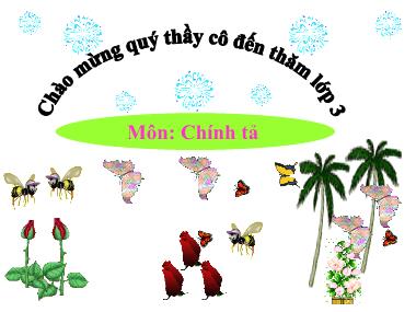 Bài giảng Tiếng Việt Lớp 3 - Chính tả: Hội đua voi ở Tây Nguyên