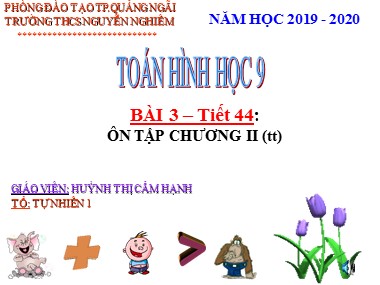 Bài giảng Hình học Lớp 7 - Tiết 44: Ôn tập chương 2 Tam giác (Tiếp theo) - Năm học 2019-2020 - Huỳnh Thị Cẩm Hạnh