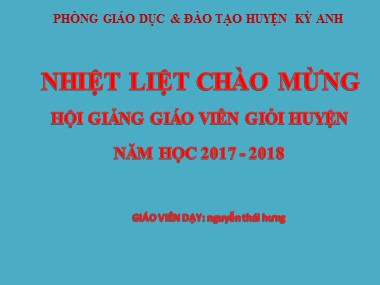 Bài giảng Số học Lớp 6 - Chương 1, Bài 19: Ôn tập chương 1 - Năm học 2017-2018 - Nguyễn Thái Hưng