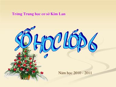 Bài giảng Số học Lớp 6 - Chương 1, Bài 3: Ghi các số tự nhiên - Trường THCS Kim Lan