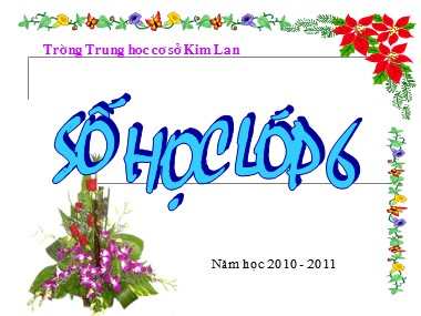 Bài giảng Số học Lớp 6 - Tiết 6: Phép cộng và phép nhân - Trường THSC Kim Lan