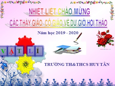 Bài giảng Vật lí Lớp 6 - Bài 13: Máy cơ đơn giản - Năm học 2019-2020 - Trường THCS Huy Tân