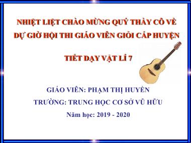 Bài giảng Vật lí Lớp 7 - Bài 10: Nguồn âm - Năm học 2019-2020 - Phạm Thị Huyền