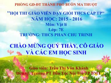 Bài giảng Vật lí Lớp 7 - Bài 9: Tổng kết chương 1 Quang học - Năm học 2015-2016 - Trần Thị Vân Khánh