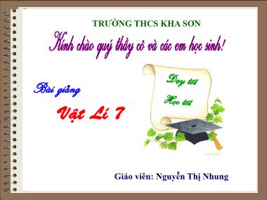 Bài giảng Vật lí Lớp 7 - Chủ đề: Các tác dụng của dòng điện - Nguyễn Thị Nhung