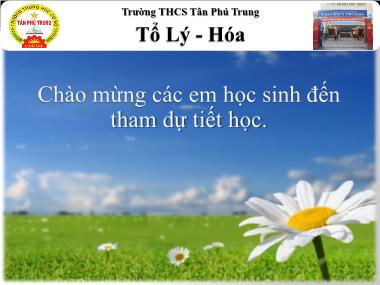 Bài giảng Vật lí Lớp 7 - Chủ đề: Các tác dụng của dòng điện - Trường THCS Tân Phú Trung