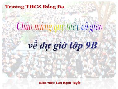 Bài giảng Đại số Lớp 9 - Chương 2, Bài 2: Hàm số bậc nhất - Lưu Bạch Tuyết