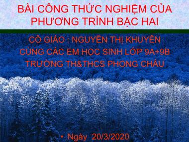 Bài giảng Đại số Lớp 9 - Chương 4, Bài 4: Công thức nghiệm của phương trình bậc hai - Năm học 2019-2020 - Nguyễn Thị Khuyên