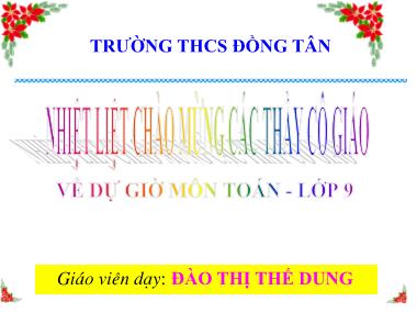 Bài giảng Đại số Lớp 9 - Chương 4, Bài 5: Luyện tập Công thức nghiệm thu gọn - Đào Thế Dung