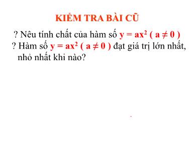 Bài giảng Đại số Lớp 9 - Tiết 42+43: Đồ thị hàm số y = ax2 (a ≠ 0)