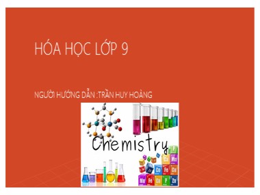 Bài giảng Hóa học Lớp 9 - Bài 1: Tính chất hóa học của oxit. Khái niệm về phân loại oxit - Trần Huy Hoàng