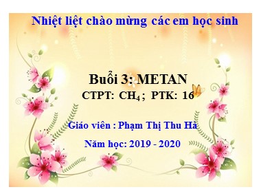Bài giảng Hóa học Lớp 9 - Bài 36: Metan - Phạm Thị Thu Hà